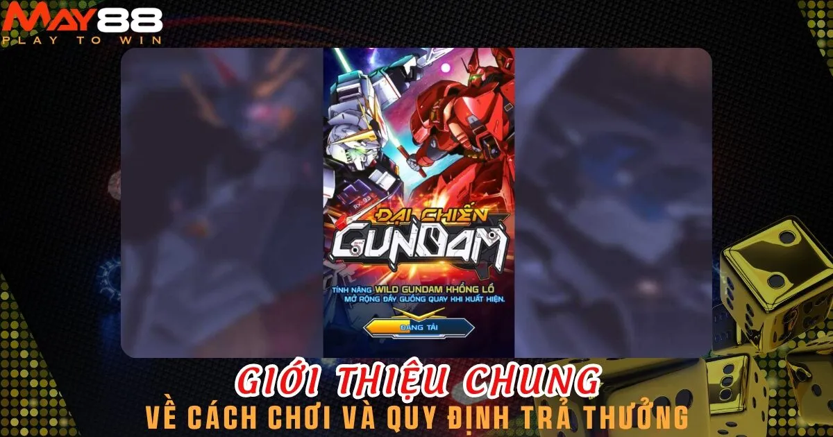 Đại chiến Gundam có cách chơi đơn giản và dễ hiểu tại May88